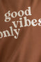 Good Vibes Only Graphic Oversized Sweatshirt // 2 Colors