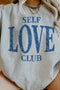 SELF LOVE CLUB OVERSIZED SWEATSHIRT